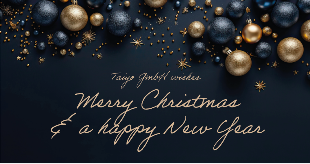 Taiyo GmbH wünscht frohe Weihnachten und ein frohes Neues Jahr 2024!